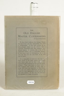 Lot 438 - A HOROLOGICAL FIRST EDITION REFERENCE BOOK BY HERBERT CESCINSKY. THE OLD ENGLISH MASTER CLOCKMAKERS AND THEIR CLOCKS