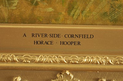 Lot 633 - JOHN HORACE HOOPER (1851 - 1906). A LARGE LATE 19TH CENTURY OIL ON CANVAS "A RIVER SIDE CORNFIELD"